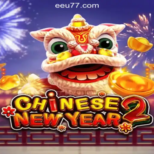 Experience the Thrill of CHINESENEWYEAR2 at EEU777.COM Oficial Slots Brasil #1