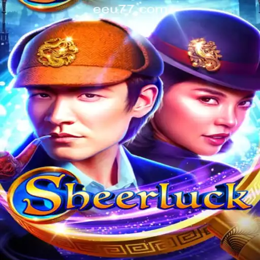 Discover the Thrills of Sheerluck and EEU777.COM: Your Guide to the Ultimate Gaming Experience