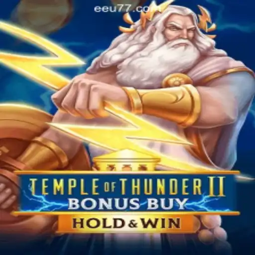 Unveiling TempleofThunderIIBonusBuy: The Thrills of EEU777.COM Oficial Slots Brasil